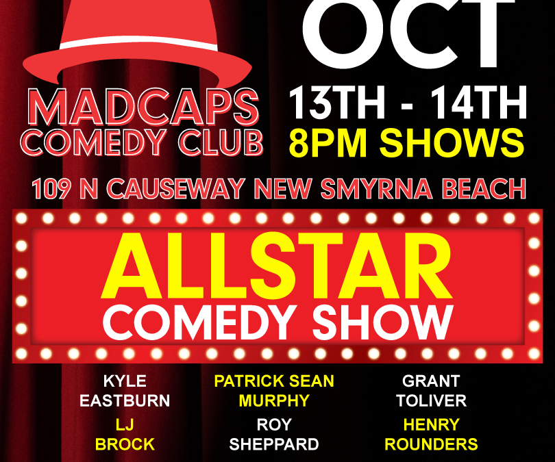 Madcaps Allstar Showcase Oct 13th – 14th